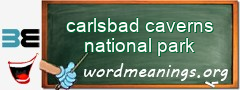 WordMeaning blackboard for carlsbad caverns national park